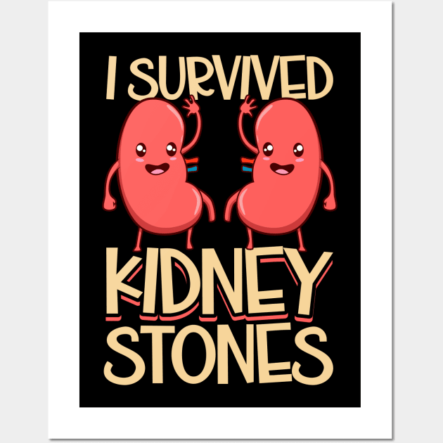 I have survived kidney stones Wall Art by Modern Medieval Design